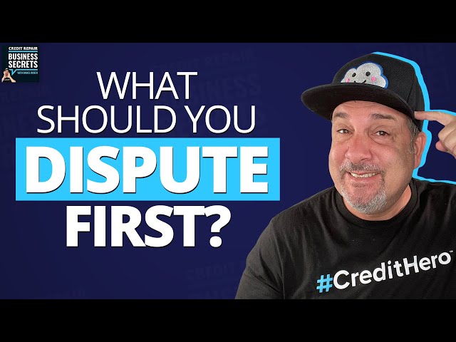 Disputing Credit Report: This Is the First Item You Need to Tackle | Credit Dispute Letters