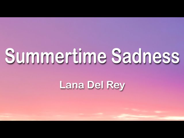 Lana Del Rey - Summertime Sadness 1 Hour (Lyrics)
