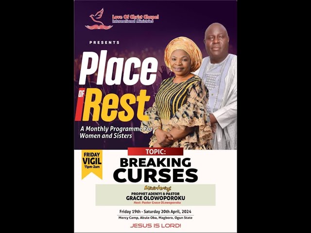 WOMEN AND SISTERS PROGRAM, PLACE OF REST...TOPIC: BREAKING CURSES (DAY 2) - 20/04/2024