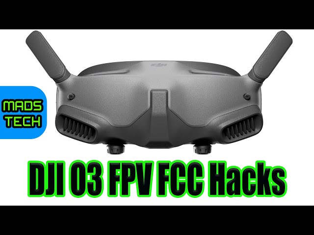 DJI O3 FPV System FCC Hack How-To