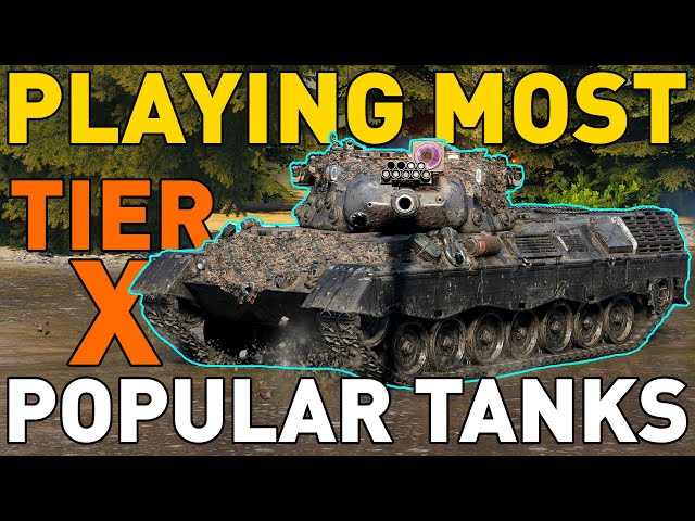 Playing the Most POPULAR T10s in World of Tanks!