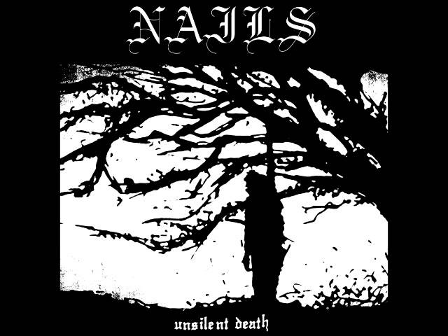 Nails - Unsilent Death (Full Album)