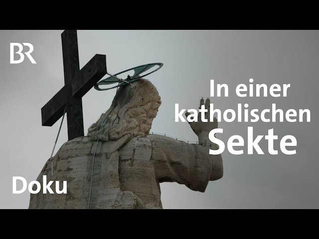 Geknechtet unterm Kreuz: Leben in einer katholischen Sekte | DokThema | Doku | BR