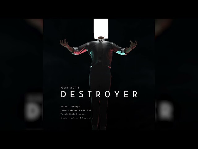 [Starri] Destr0yer - Sakuzyo feat. Nikki Simmons【Music】