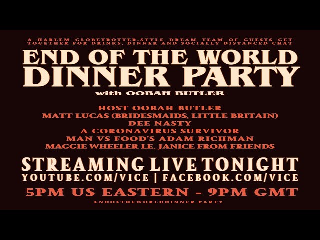 Oobah's End Of The World Dinner Party with COVID-19 Survivor