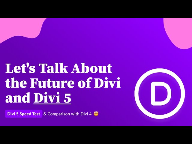 Let's Talk About the Future of Divi | Divi 5 Speed Test & Comparison with Divi 4