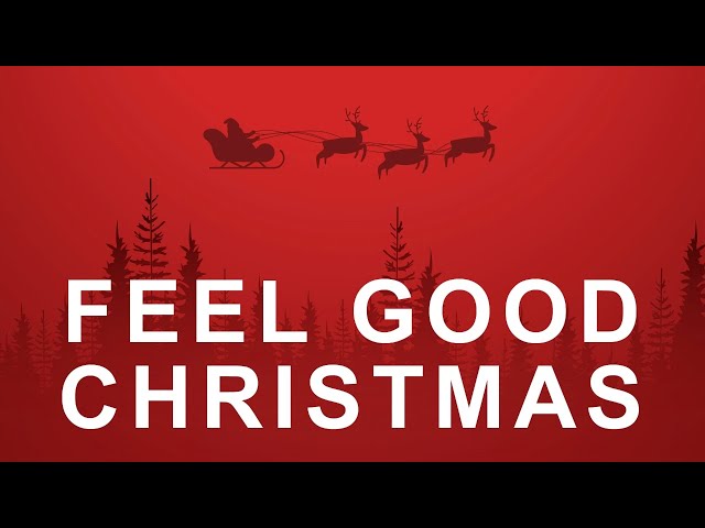 Feel Good Christmas - Uplifting and Happy Jazz Christmas Music