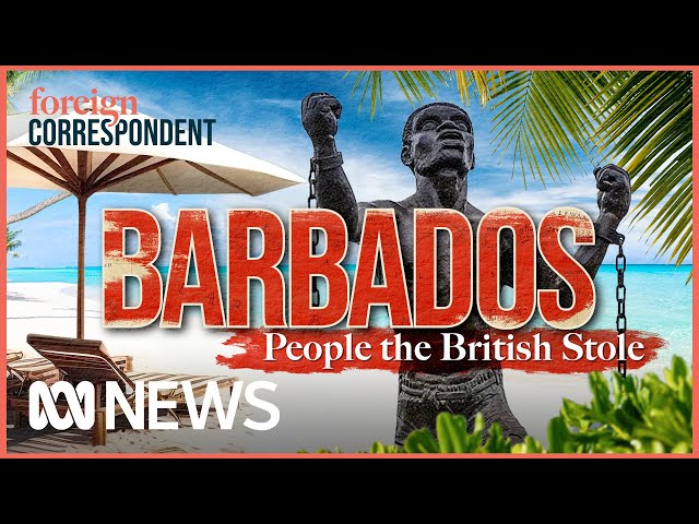 Reparations demands: Should Britian pay for slavery in Barbados? | Foreign Correspondent