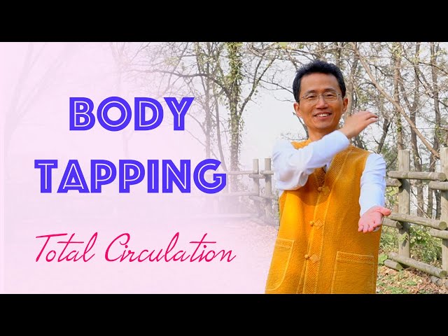 Body Tapping for Energy, Circulation and Stress Relief | Qi Energy Meridian Channels