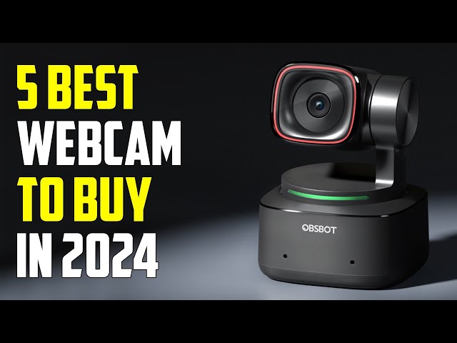 Top 5 Best Webcams 2024 | Best Webcam 2024