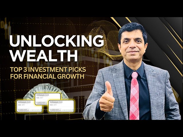 Top 3 Investment Picks for Financial Growth I Rakesh Bansal