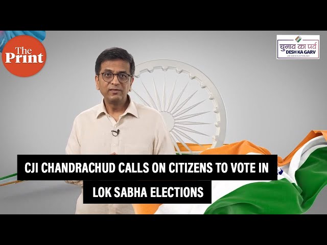 In a first, CJI Chandrachud calls on citizens to vote in Lok Sabha elections