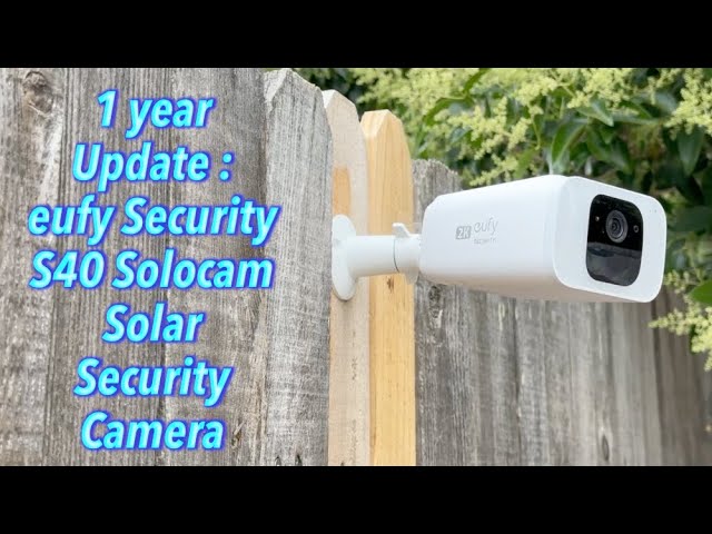 1 year Update : eufy Security S40 Solocam Solar Security Camera
