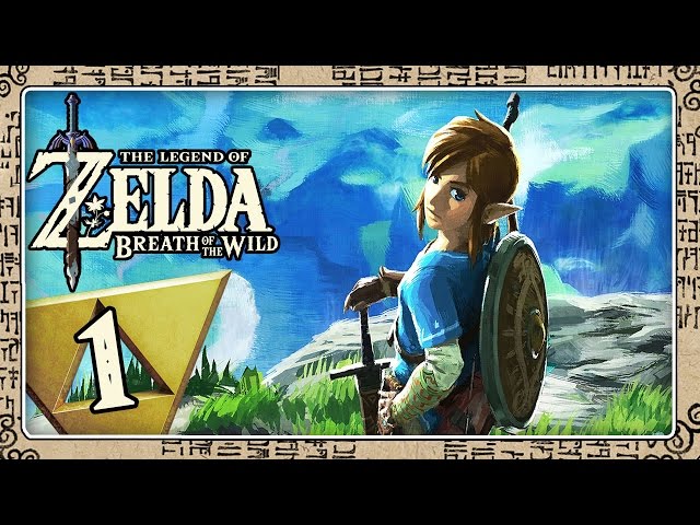 THE LEGEND OF ZELDA BREATH OF THE WILD Part 1: The wild is calling, Link! Open your eyes!