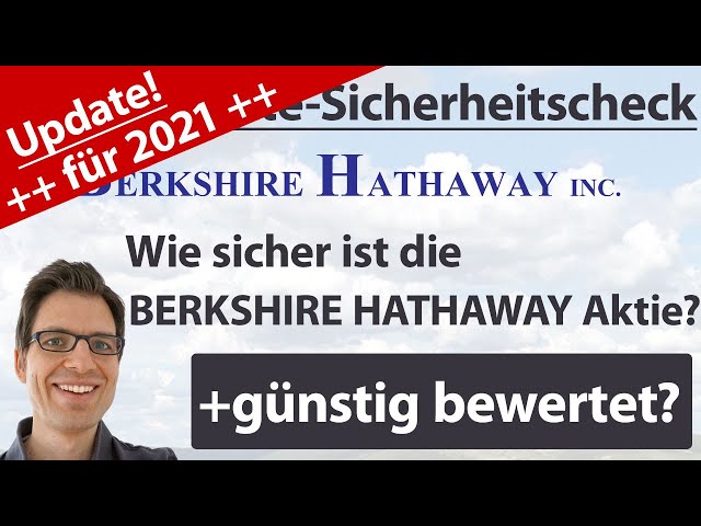 Berkshire Hathaway Aktienanalyse – Update 2021: Wie sicher ist die Aktie? (+günstig bewertet?)