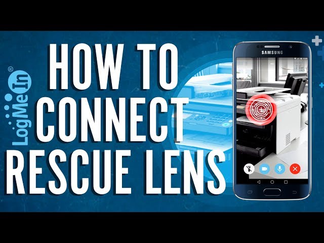 How To Get Connected Using the LogMeIn Rescue Lens App