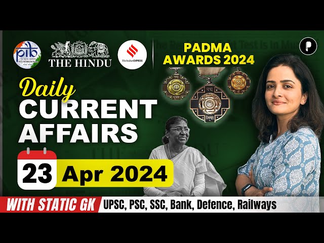 23 April Current Affairs 2024 | Daily Current Affairs | Current Affairs Today