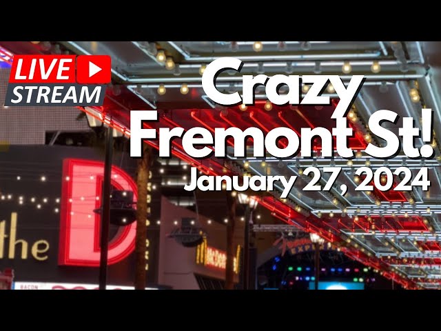 Crazy FREMONT STREET EXPERIENCE on a SATURDAY NIGHT LIVESTREAM January 27, 2024