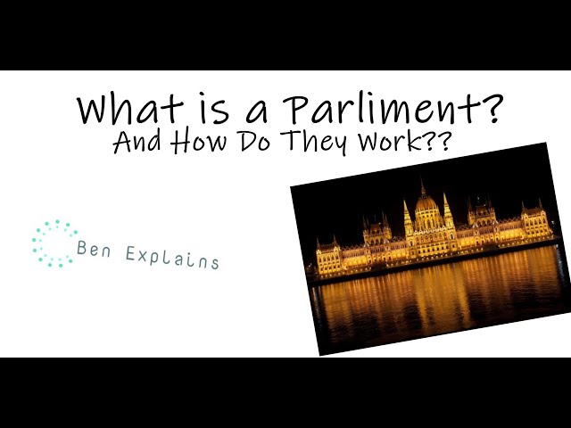 What is a Parliament and How Do They Work?