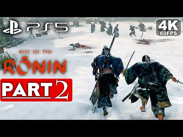RISE OF THE RONIN Gameplay Walkthrough Part 2 [4K 60FPS PS5] - No Commentary (FULL GAME)