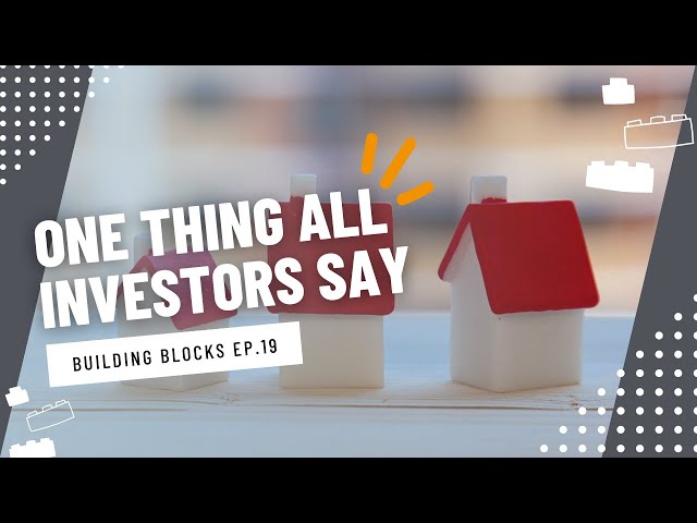 Building Blocks Ep.19: One Thing All Investors Say
