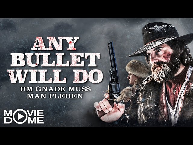 Any Bullet Will Do - Um Gnade muss man flehen - Western -Ganzen Film kostenlos schauen bei Moviedome