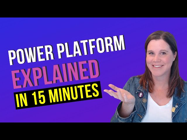 Microsoft Power Platform Fundamentals in 15 Minutes