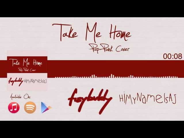 Take Me Home - Cash Cash [pop punk cover by kat/fizybubly + HiMyNameIsAJ]