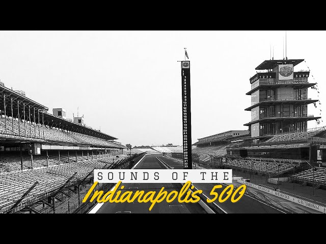 Sounds of the Indianapolis 500
