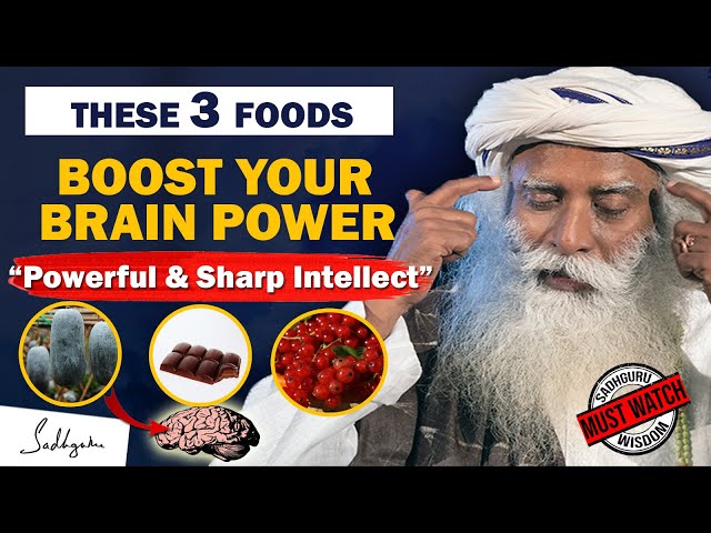🔴START EATING THIS! 3 Foods linked To Improve Your Brainpower And Intellect | Brain | Sadhguru