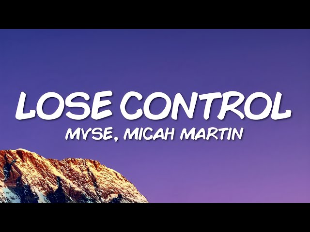 MVSE & Micah Martin - Lose Control (Lyrics)