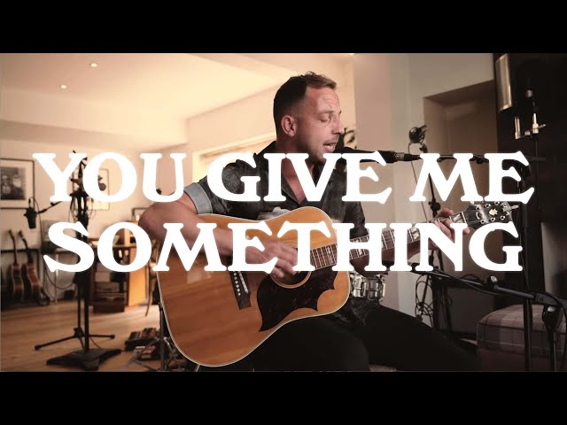 James Morrison - You Give Me Something (Refreshed - Acoustic Performance)