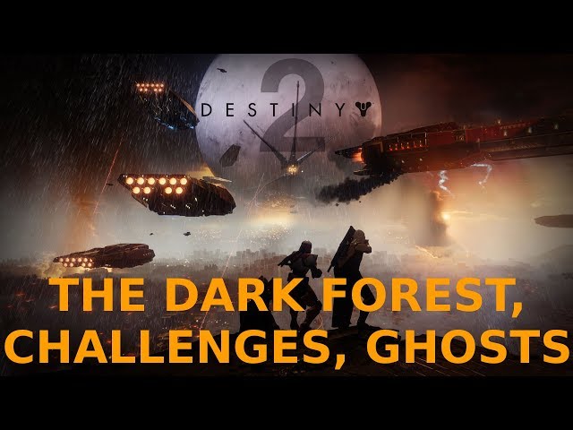 Destiny 2 - New Challenge Bounties, The Dark Forest, New Ghosts