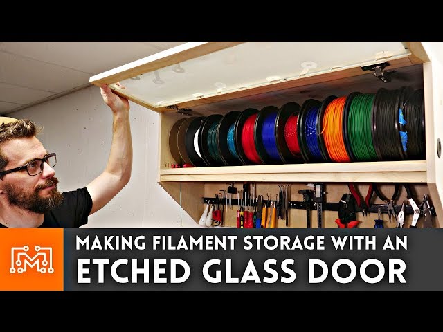 Making Filament Storage with an Etched Glass Door // 3d Printing & Woodworking