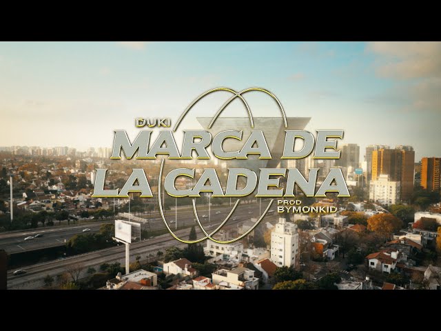 Marca de la Cadena - DUKI ft. ByMonkid (Video Oficial) | 24