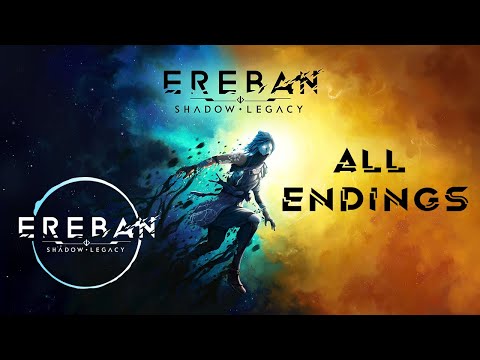Ereban: Shadow Legacy: Endings