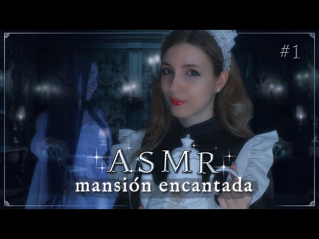 ASMR MAID in a HAUNTED MANSION 👻 (Part 1)✨