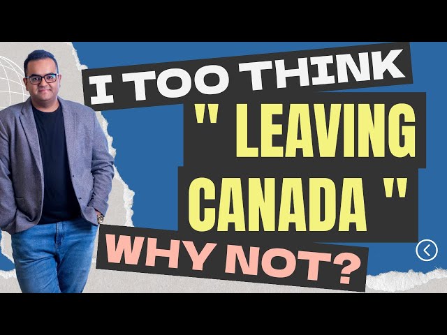 Thinking of Leaving Canada! Reverse Migration reality ! Canada Vlogs