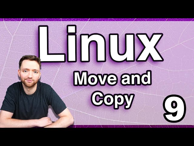 Move and Copy (mv and cp) - Linux Tutorial 9
