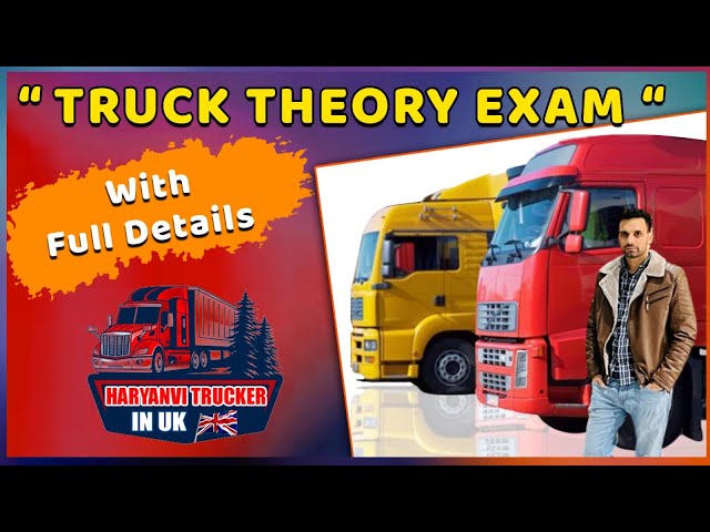 UK (LGV/HGV/LORRY/CATEGORY C+E/CATEGORY C/CLASS 1/CLASS 2) TRUCK Theory all exams in full details.