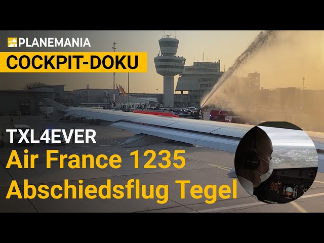 TXL4EVER - Air France Flight 1235: Abschiedsflug von Tegel nach Paris