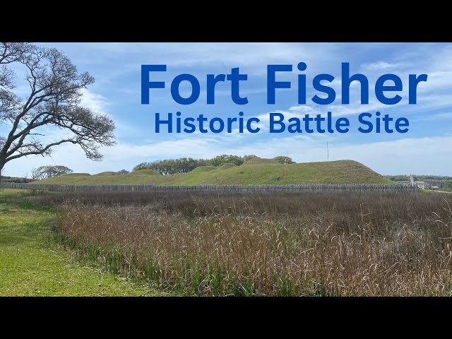 Visit Fort Fisher Historic Battle Site near Wilmington NC