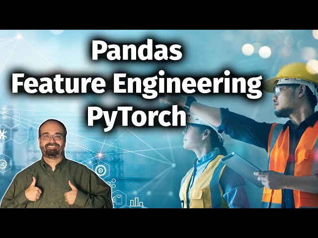 Feature Engineering in Pandas for Deep Learning in PyTorch (2.5)