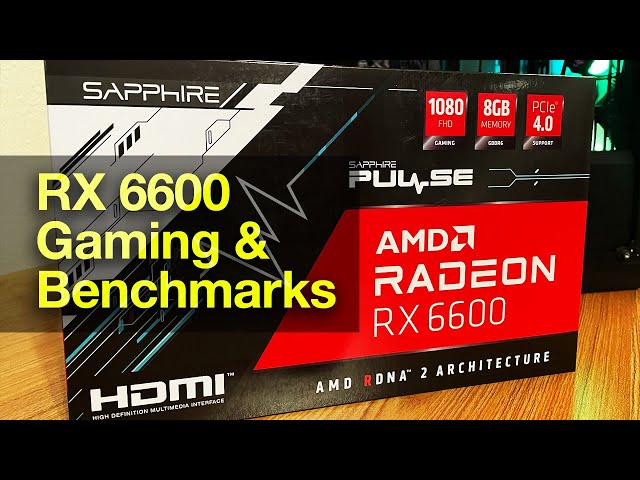 RX 6600 Gaming Test and Benchmarks - The 'Cheapest' RDNA2 GPU from AMD