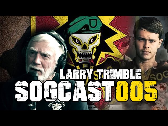 SOGCast 005: Larry Trimble. Alone on Marble Mountain Observing Sapper Attacks