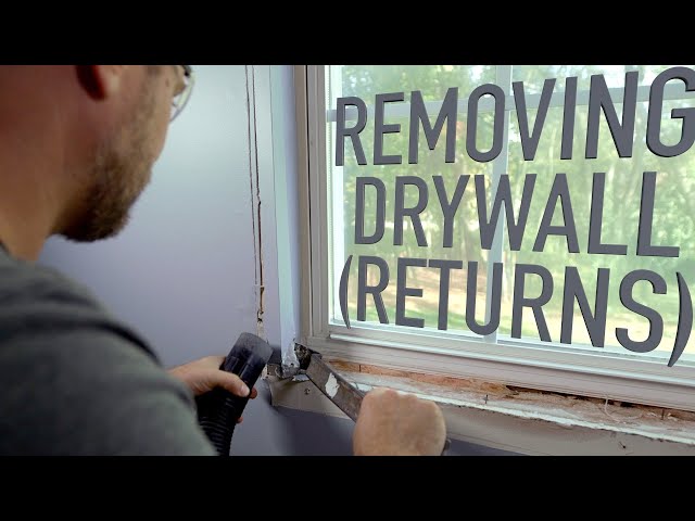 Drywall Around Windows | REMOVE
