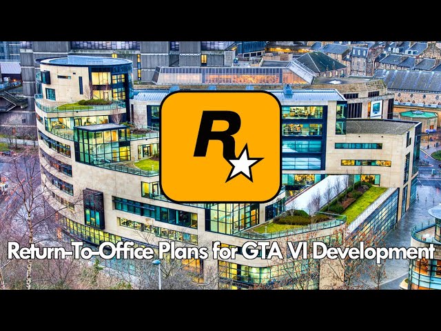 Rockstar's Return-To-Office Plans Due To Leaks?