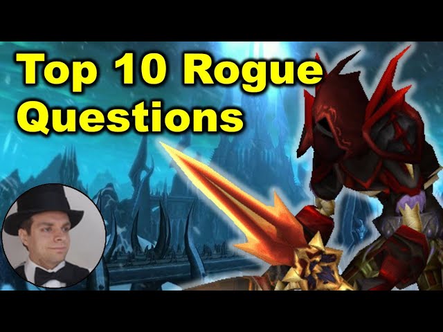 Answering your MOST ASKED Wrath Rogue Questions