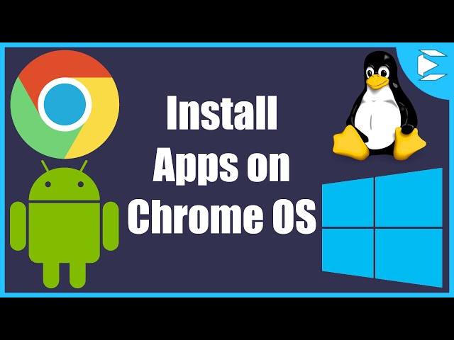 How To Install Apps on Chrome OS