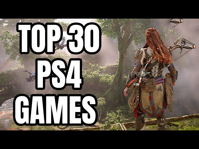 Top 30 PS4 Games of All Time [2022 Edition]